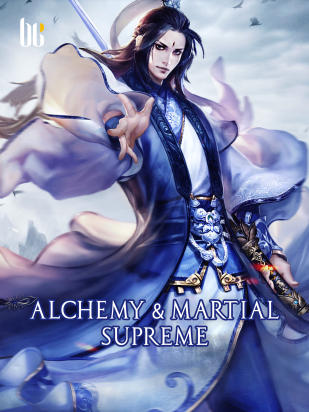 Alchemy & Martial Supreme